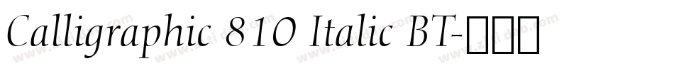 Calligraphic 810 Italic BT字体转换